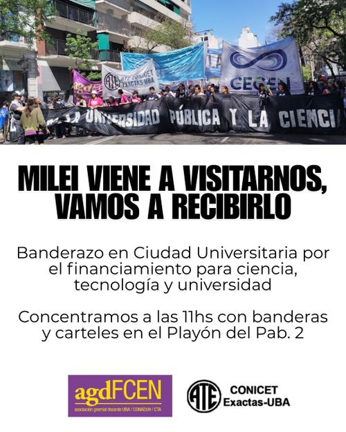 MILEI VIENE A 500 METROS DE LA FACULTAD- Ruidazo y cartelazo 