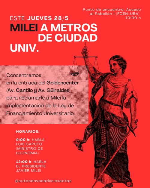 MILEI a 500 metros de Ciudad Universitaria - Ruidazo/corte en los accesos al Goldencenter - Jueves 28/5 10:00h